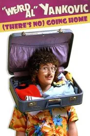 'Weird Al' Yankovic: (There's No) Going Home movie poster