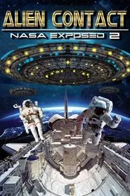 Alien Contact: NASA Exposed 2 movie poster