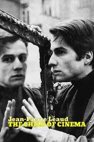 Poster do filme Jean-Pierre Léaud: The Child of Cinema