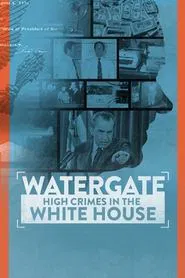 Watergate: High Crimes in the White House movie poster