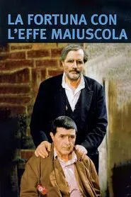 La fortuna con l'effe maiuscola movie poster