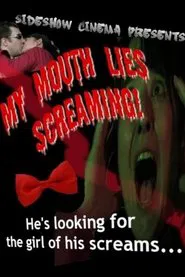 Poster do filme My Mouth Lies Screaming