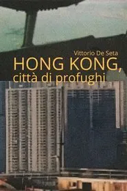 Hong Kong, città di profughi movie poster