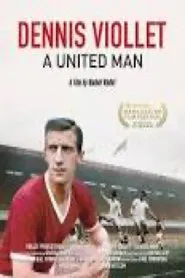 Dennis Viollet: A United Man movie poster