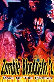 Zombie Bloodbath 2: Rage of the Undead movie poster