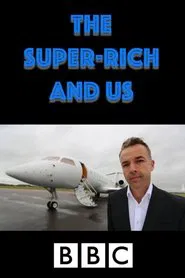 Poster da série The Super-Rich and Us