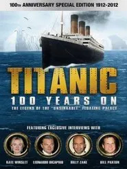 Titanic: 100 Years On movie poster