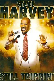 Steve Harvey: Still Trippin' movie poster