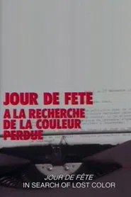 Jour de fête: In Search of the Lost Color movie poster