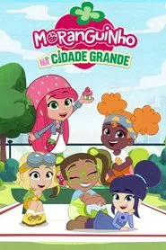 Poster da série Moranguinho na Cidade Grande