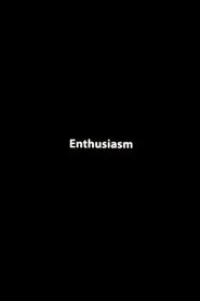 Enthusiasm movie poster