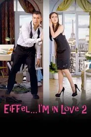 Eiffel... I'm in Love 2 movie poster