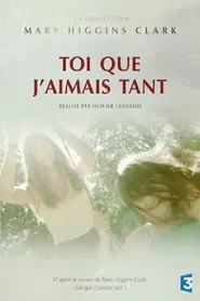 Toi que j'aimais tant movie poster