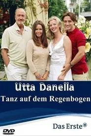 Utta Danella - Tanz auf dem Regenbogen movie poster