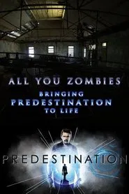 All You Zombies: Bringing 'Predestination' to Life movie poster