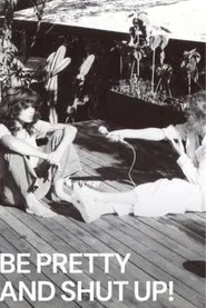 Be Pretty and Shut Up! movie poster