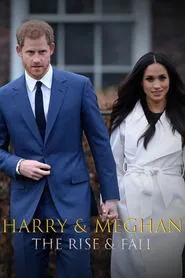 Meghan & Harry: The Rise and Fall tv show poster