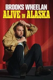 Brooks Wheelan: Alive in Alaska movie poster