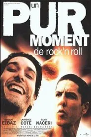 Un pur moment de rock'n roll movie poster