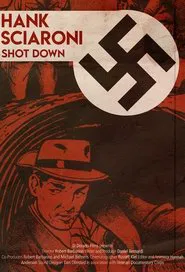 Richard Hank Sciaroni: Shot Down movie poster