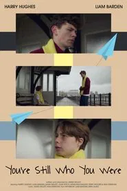 You're Still Who You Were movie poster