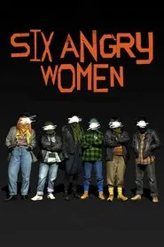 Poster do filme Six Angry Women