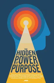 The Hidden Power of Purpose movie poster