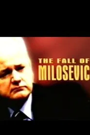 The Fall of Milosevic tv show poster