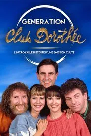 Génération Club Dorothée - L'incroyable histoire d'une émission culte movie poster