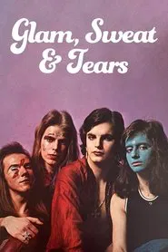 Glam, Sweat & Tears movie poster