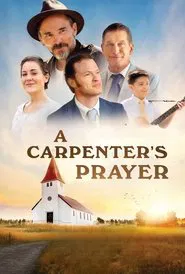A Carpenter's Prayer movie poster