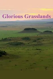Glorious Grasslands movie poster