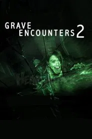 Grave Encounters 2 movie poster
