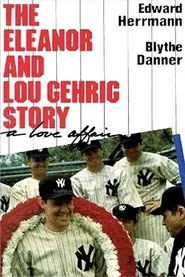 A Love Affair: The Eleanor and Lou Gehrig Story movie poster