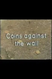 Coins Against The Wall movie poster