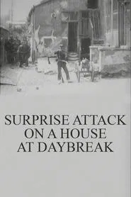 Surprise Attack on a House at Daybreak movie poster