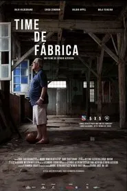 Time de Fábrica movie poster