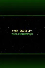 Star Wreck 4½: Weak Performance movie poster