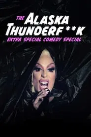 Poster do filme The Alaska Thunderfuck Extra Special Comedy Special