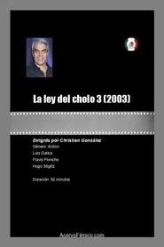 La Ley del Cholo III movie poster