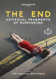 The End (fragments artificiels de l'espèce humaine) movie poster