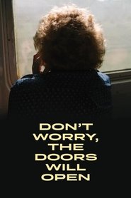 Don't Worry, the Doors Will Open movie poster