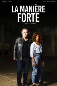 La Manière forte movie poster