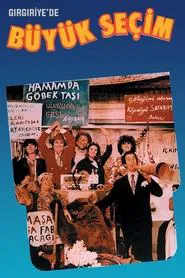 Gırgıriye'de Büyük Seçim movie poster