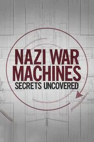 Poster da série Nazi War Machines: Secrets Uncovered
