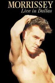 Morrissey: Live in Dallas movie poster
