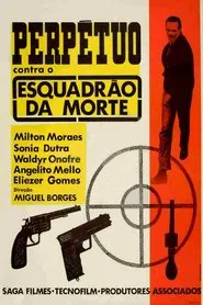 Perpétuo Contra o Esquadrão da Morte movie poster