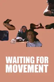 Poster do filme Waiting for Movement