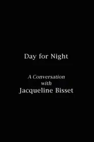 Day for Night: A Conversation with Jacqueline Bisset movie poster