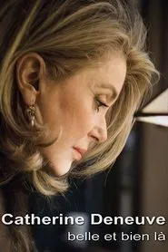 Poster do filme Catherine Deneuve, belle et bien là